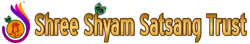 Shree Shyam Satsang Trust